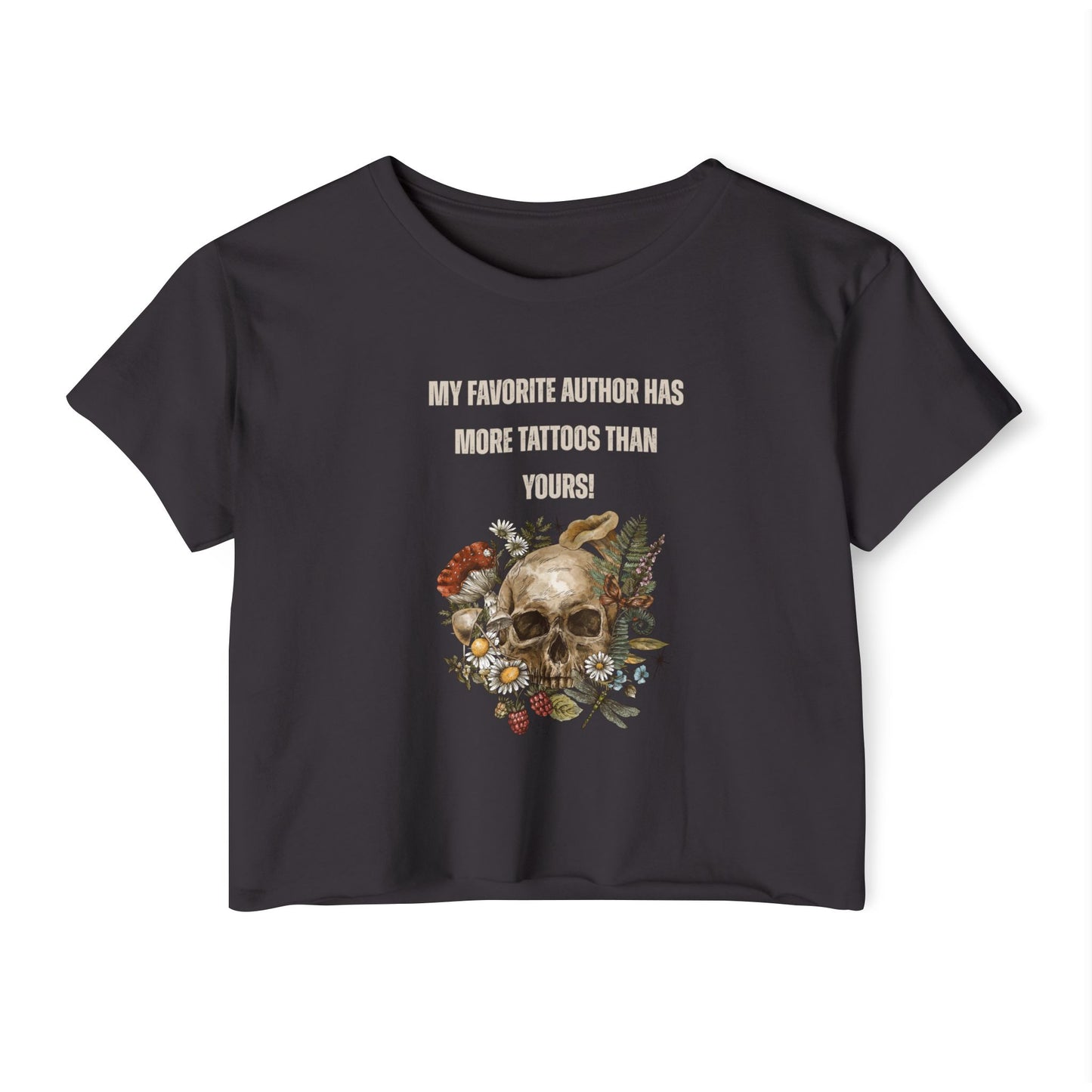 Women's Festival Crop Top — 'My Favorite Author Has More Tattoos Than Yours' Floral Skull Crop Tee