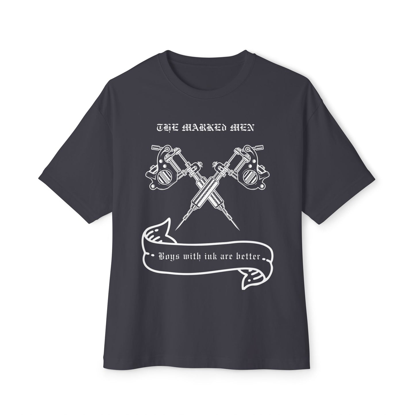 Tattoo Guns Tee — "The Marked Men: Boys with Ink Are Better" Oversized Shirt