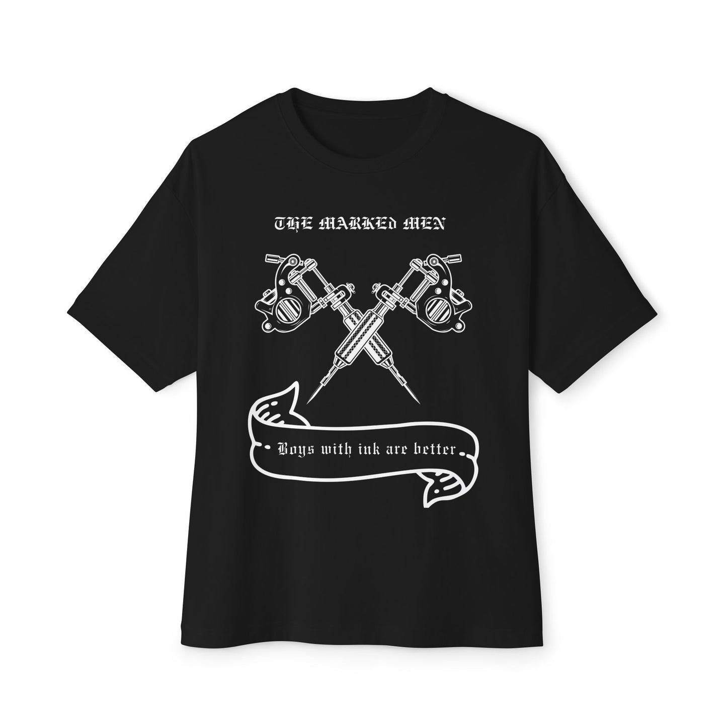 Tattoo Guns Tee — "The Marked Men: Boys with Ink Are Better" Oversized Shirt