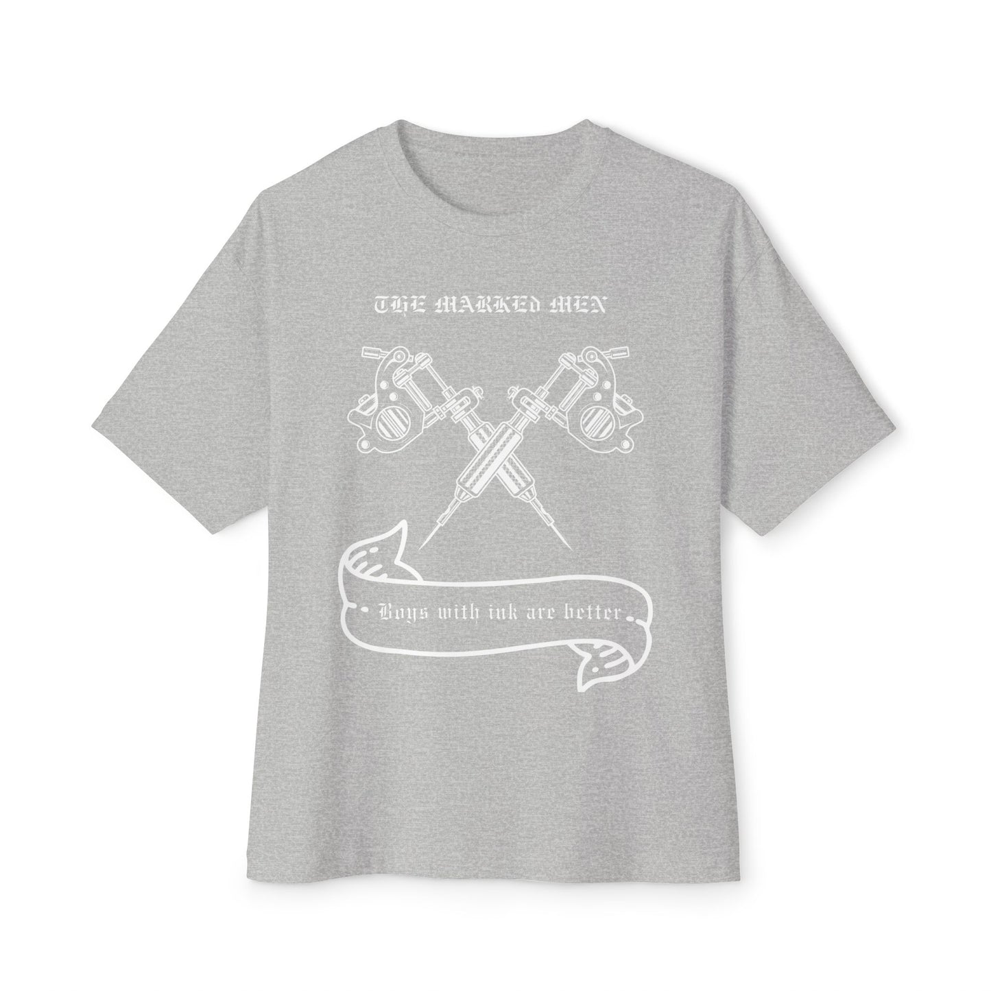 Tattoo Guns Tee — "The Marked Men: Boys with Ink Are Better" Oversized Shirt